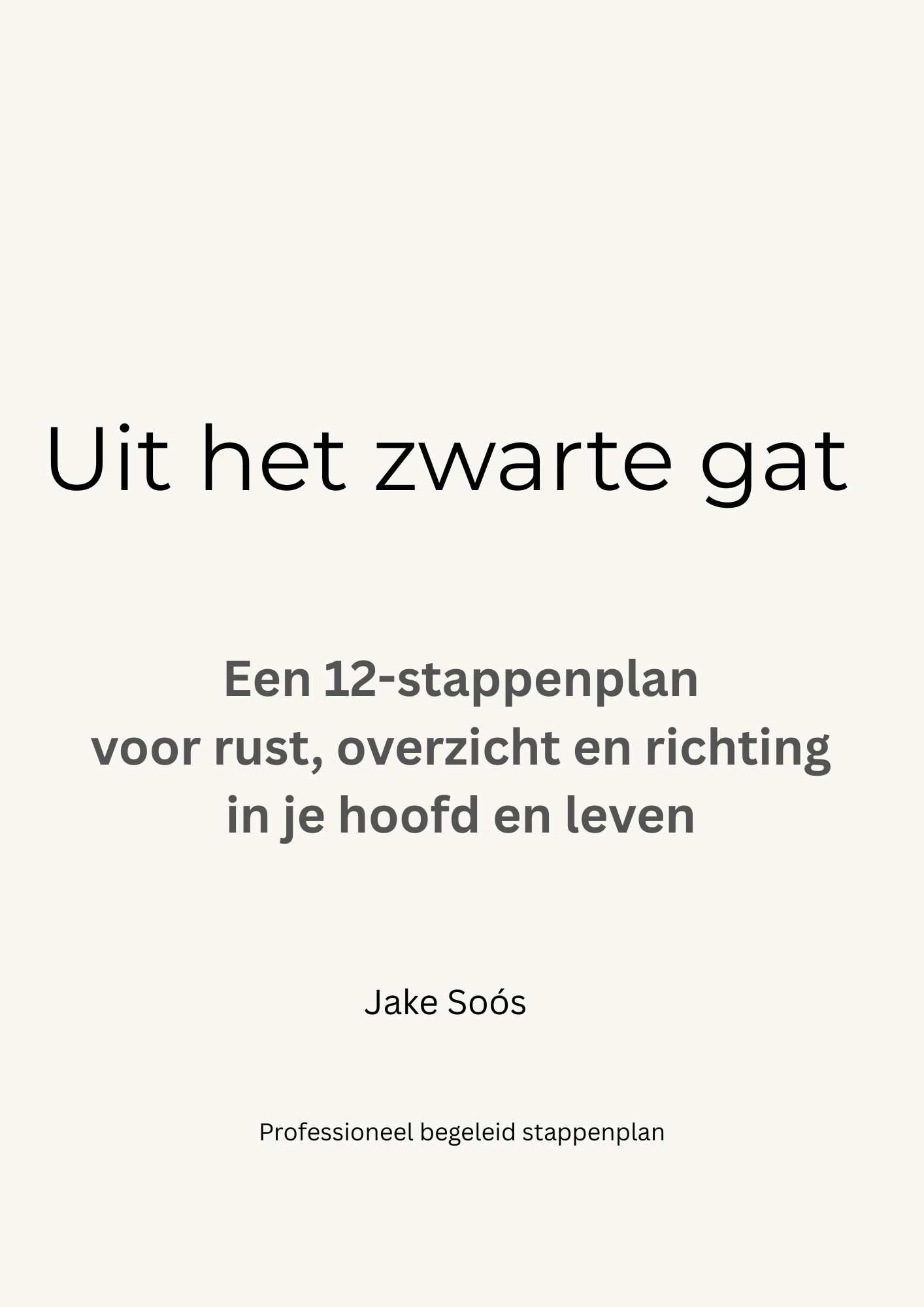 UIT HET ZWARTE GAT MET JAKE❤️ – 12 stappenplan